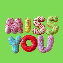 Load image into Gallery viewer, 'Miss You' Donut Message