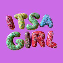 Load image into Gallery viewer, 'Its A Girl' Donut Message